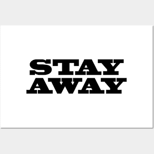 Stay Away Posters and Art